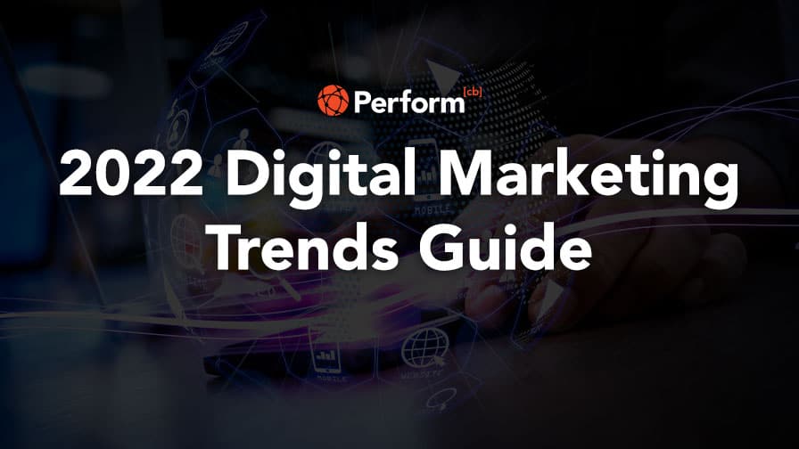 A Guide to Digital Marketing Trends in 2022